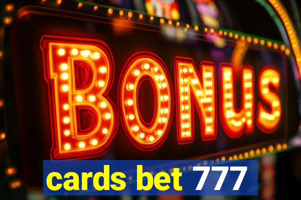 cards bet 777